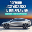 XPENG G6 Premium Udstyrspakke indeholder 8 must-have produkter.